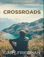 Crossroads: Book Three of the Shepherd Chronicles