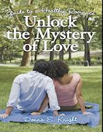 Unlock the Mystery of Love: Guide to a Healthy Romance