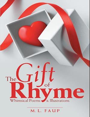 Gift of Rhyme: Whimsical Poems & Illustrations