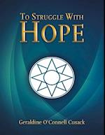 To Struggle With Hope