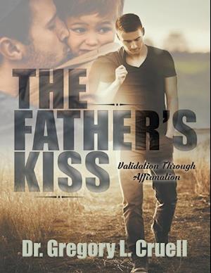 Father's Kiss: Validation Through Affirmation