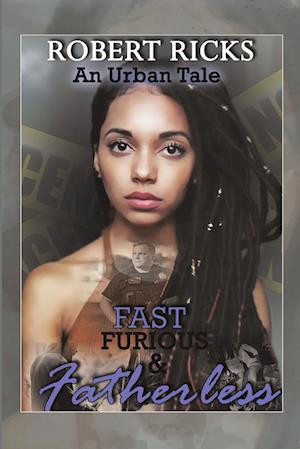 Fast Furious & Fatherless