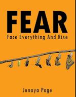 FEAR: Face Everything and Rise