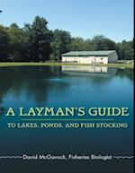 Layman's Guide to Lakes, Ponds, and Fish Stocking