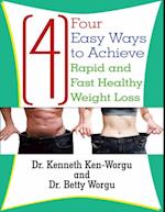 Four (4) Easy Ways to Achieve Rapid and Fast Healthy Weight Loss