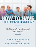 How to Have 'the Conversation': Talking With Family About End of Life.