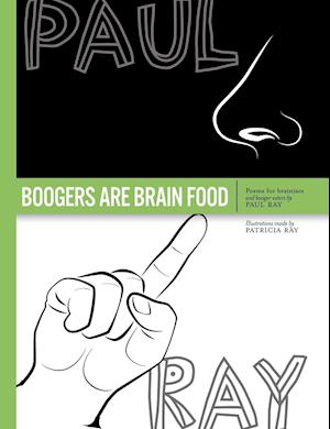 Boogers Are Brain Food