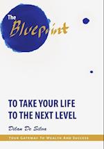 The Blueprint to Take Your Life to the Next Level