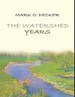 Watershed Years