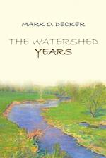 The Watershed Years 