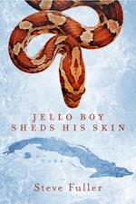 Jello Boy Sheds His Skin