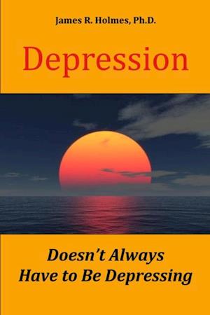 Depression Doesn't Always Have to Be Depressing