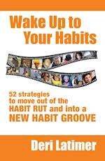 Wake Up to Your Habits