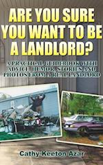 Are You Sure You Want to Be a Landlord?