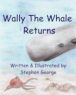 Wally The Whale Returns