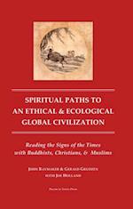 Spiritual Paths to an Ethical and Ecological Global Civilzation