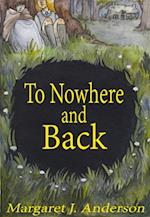 To Nowhere and Back