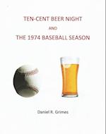 Ten-Cent Beer Night and the 1974 Baseball Season