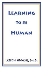 Learning To Be Human