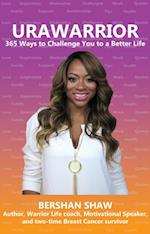 URAWARRIOR 365 Ways to Challenge You to a Better Life