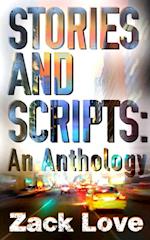 Stories and Scripts: an Anthology