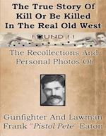 True Story Of Kill Or Be Killed In The Real Old West