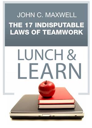 17 Indisputable Laws of Teamwork Lunch & Learn