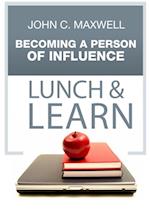 Becoming A Person of Influence Lunch & Learn