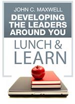 Developing the Leaders Around You Lunch & Learn