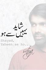 Shayad Yaheen se ho
