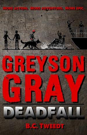 Greyson Gray: Deadfall