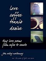 Love, Coffee, Tennis, Desire