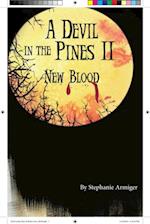 Devil In The Pines II, New Blood