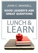 Good Leader's Ask Great Questions Lunch & Learn