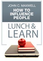 How to Influence People Lunch & Learn