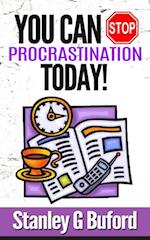 You Can Stop Procrastination Today!