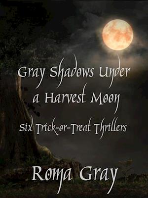 Gray Shadows Under a Harvest Moon