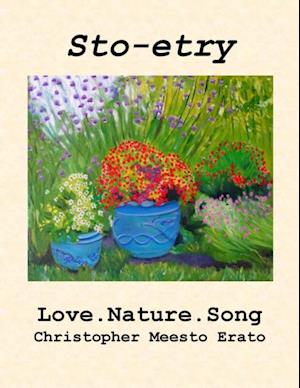 Sto-etry: Love. Nature. Song