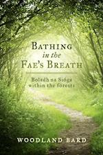 Bathing In The Fae's Breath