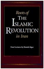 Roots of the Islamic Revolution in Iran