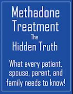 Methadone Treatment the Hidden Truth