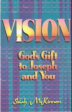 Vision God's Gift to Joseph and You