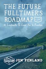 Future Fulltimer's Roadmap