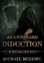 Untoward Induction
