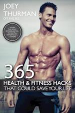 365 Health and Fitness Hacks That Could Save Your Life
