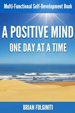 Positive Mind One Day At a Time