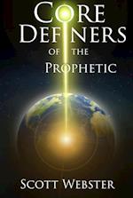 Core Definers of the Prophetic