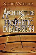 Architecture of the New Prophetic Dimension