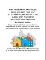 With a Plan and a Paintbrush:  Rehab and Rent Your Way to Retirement