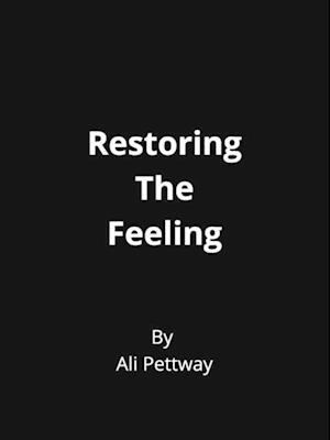 Restoring The Feeling